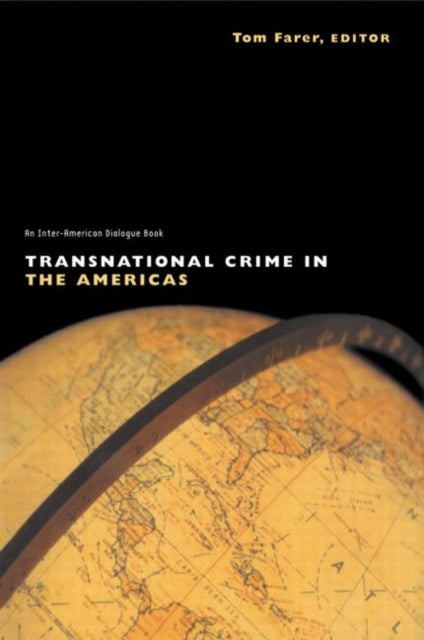 Book cover of: Transnational Crime in the Americas. By: Tom J. Farer