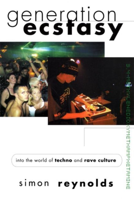 Book cover of: Generation Ecstasy. By: Simon Reynolds
