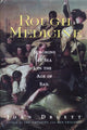 Book cover of: Rough Medicine. By: Joan Druett