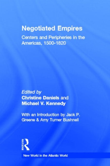 Book cover of: Negotiated Empires. By: C. Daniels