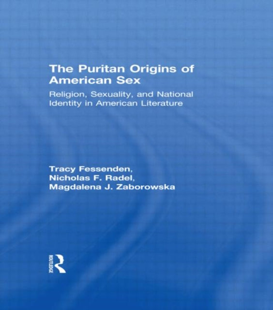Book cover of: Puritan Origins of American Sex. By: T. Fessenden