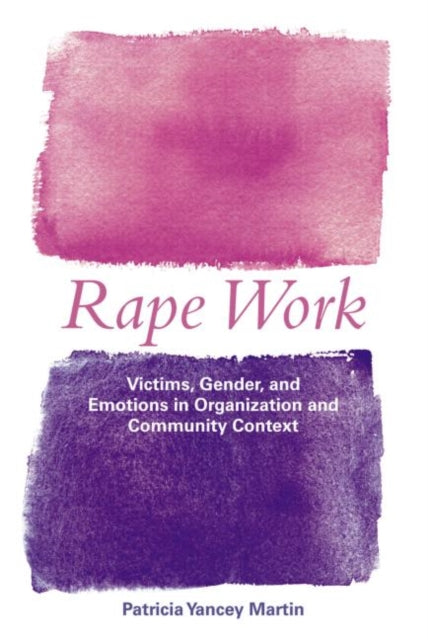 Book cover of: Rape Work. By: Patricia Yancey Martin