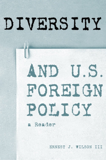 Book cover of: Diversity and U.S. Foreign Policy. By: Ernest J. Wilson