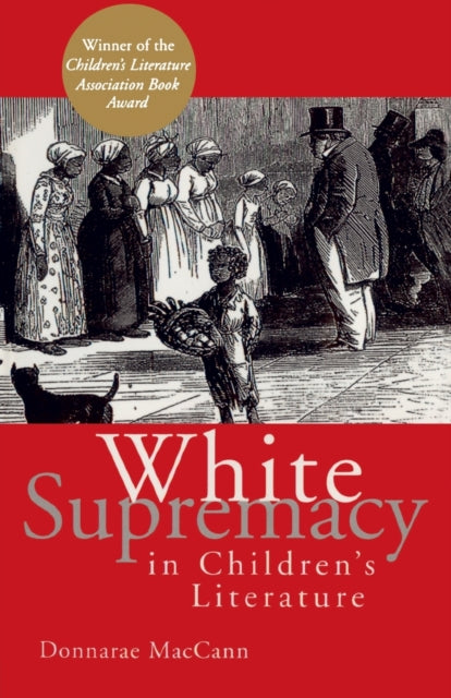 Book cover of: White Supremacy in Children's Literature