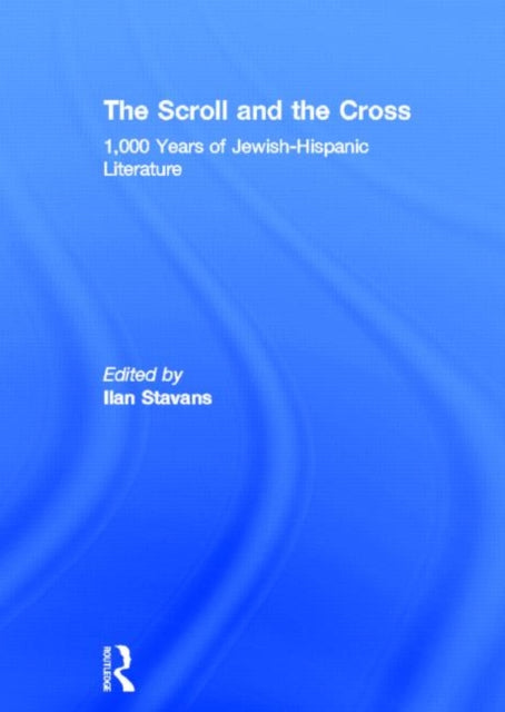Book cover of: Scroll and the Cross. By: Ilan Stavans