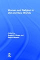 Book cover of: Women and Religion in Old and New Worlds. By: Debra Meyers