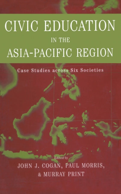 Book cover of: Civic Education in the Asia-Pacific Region. By: John L. Cogan