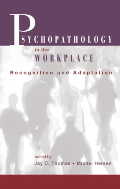 Book cover of: Psychopathology in the Workplace. By: Hersen & Thomas