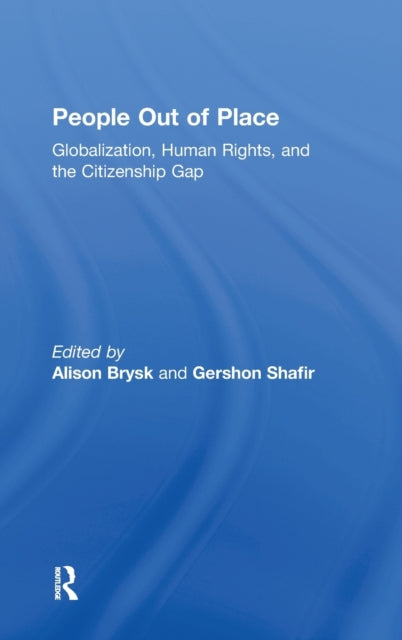 Book cover of: People Out of Place. By: Brysk & Shafir
