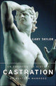 Book cover of: Castration. By: Gary Taylor