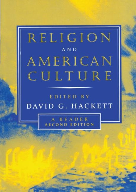 Book cover of: Religion and American Culture. By: David Hackett
