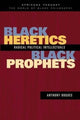 Book cover of: Black Heretics, Black Prophets