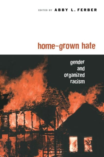 Book cover of: Home-Grown Hate. By: Abby L. Ferber