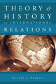 Book cover of: Theory and History in International Relations. By: Donald Puchala