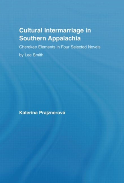 Book cover of: Cultural Intermarriage in Southern Appalachia