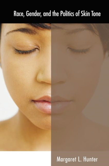 Book cover of: Race, Gender, and the Politics of Skin Tone