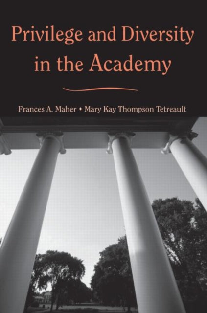Book cover of: Privilege and Diversity in the Academy. By: Frances A. Maher