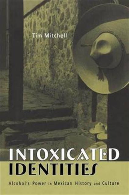 Book cover of: Intoxicated Identities