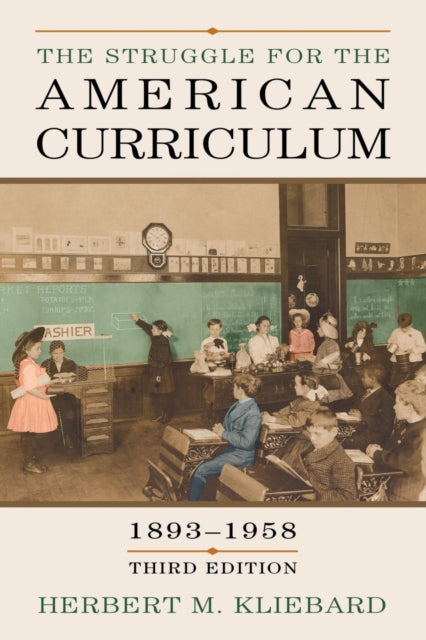 Book cover of: Struggle for the American Curriculum, 1893-1958