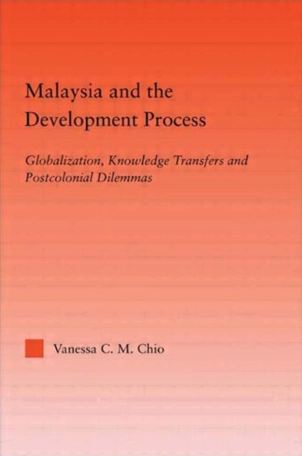 Book cover of: Malaysia and the Development Process. By: Vanessa C.M. Chio