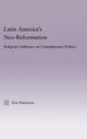 Book cover of: Latin America's Neo-Reformation. By: Eric Patterson