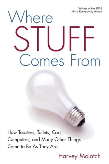 Book cover of: Where Stuff Comes From. By: Harvey Molotch
