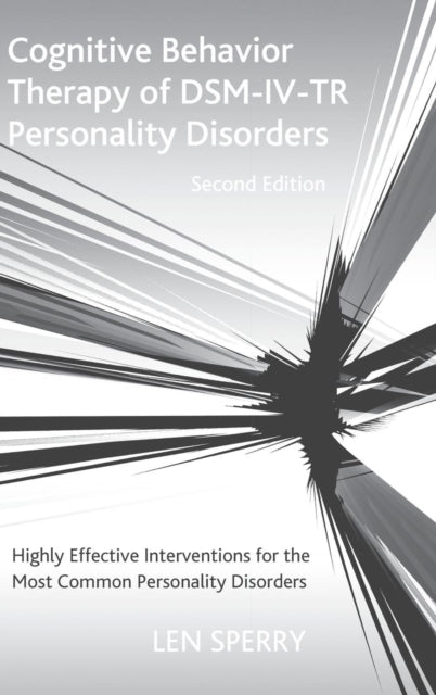 Book cover of: Cognitive Behavior Therapy of DSM-IV-TR Personality Disorders. By: Len Sperry