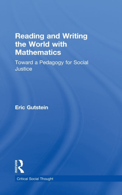 Book cover of: Reading and Writing the World with Mathematics. By: Eric Gutstein