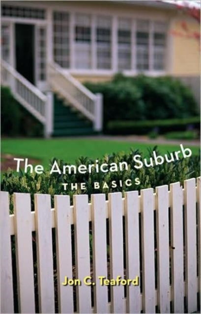 Book cover of: American Suburb. By: Jon C Teaford, Jon C. Teaford
