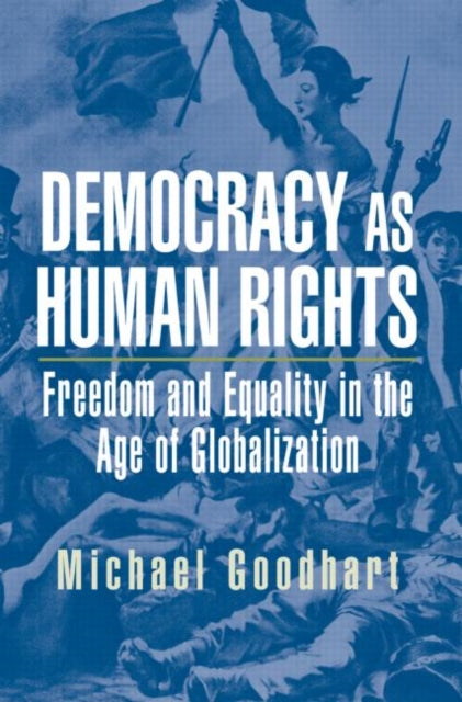 Book cover of: Democracy as Human Rights. By: Michael Goodhart