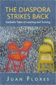 Book cover of: Diaspora Strikes Back. By: Juan Flores