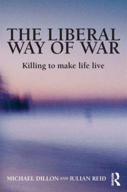 Book cover of: Liberal Way of War. By: Michael Dillon, Dillon, Michael