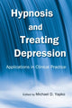 Book cover of: Hypnosis and Treating Depression. By: Michael D. Yapko