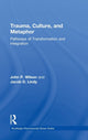 Book cover of: Trauma, Culture, and Metaphor. By: John P. Wilson