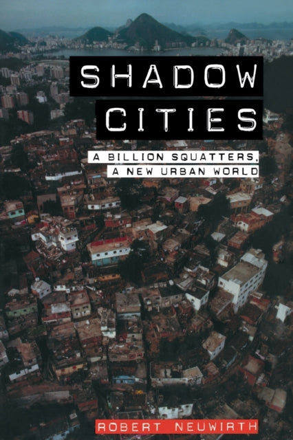 Book cover of: Shadow Cities. By: Robert Neuwirth