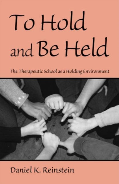Book cover of: To Hold and Be Held. By: Ph.D., Daniel K. Reinstein