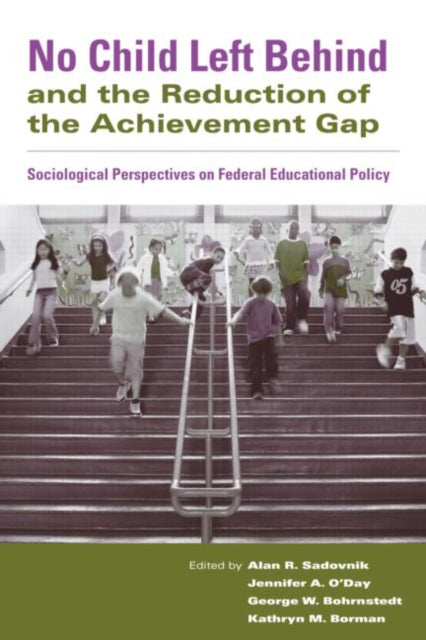 Book cover of: No Child Left Behind and the Reduction of the Achievement Gap