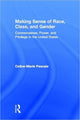Book cover of: Making Sense of Race, Class, and Gender. By: Celine-Marie Pascale