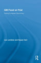 Book cover of: GM Food on Trial. By: Les Levidow