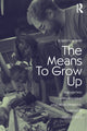 Book cover of: Means to Grow Up. By: Robert Halpern