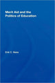 Book cover of: Merit Aid and the Politics of Education. By: Erik C. Ness