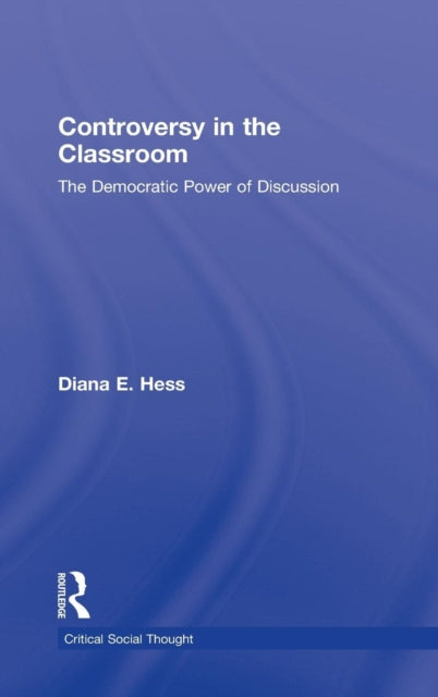 Book cover of: Controversy in the Classroom. By: Diana E. Hess, Diana Hess