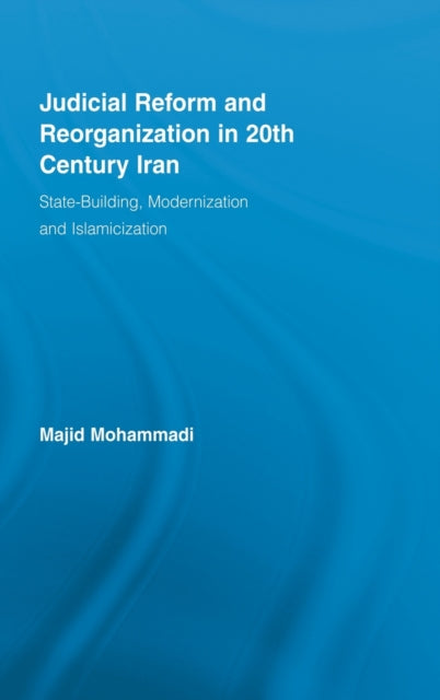 Book cover of: Judicial Reform and Reorganization in 20th Century Iran. By: Majid Mohammadi