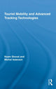 Book cover of: Tourist Mobility and Advanced Tracking Technologies. By: Noam Shoval