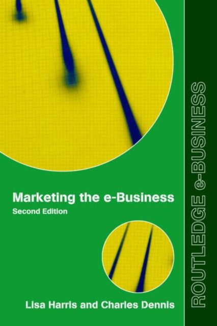 Book cover of: Marketing the e-Business. By: Harris/Dennis, Lisa Harris