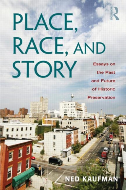 Book cover of: Place, Race, and Story. By: Ned Kaufman