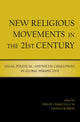 Book cover of: New Religious Movements in the Twenty-First Century. By: Phillip Lucas