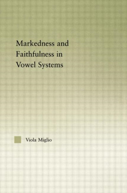Book cover of: Interactions between Markedness and Faithfulness Constraints in Vowel Systems
