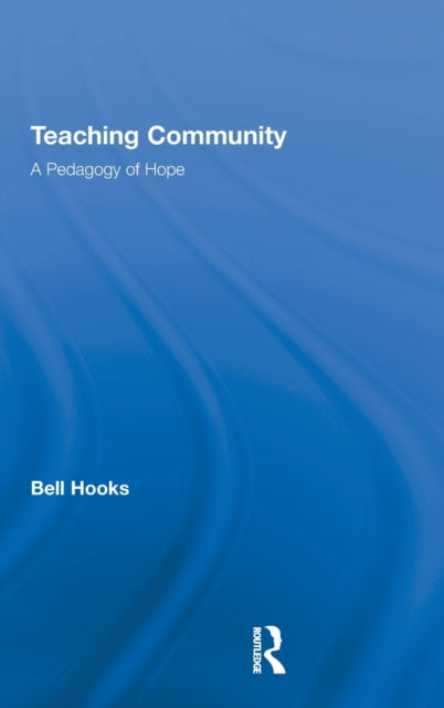 Book cover of: Teaching Community. By: Bell Hooks