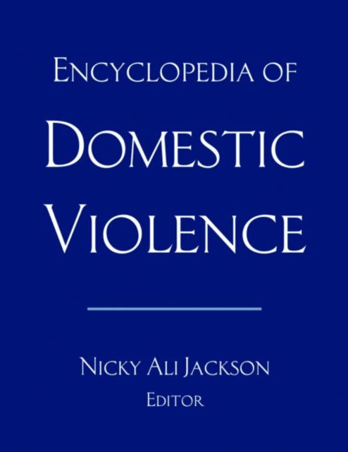 Book cover of: Encyclopedia of Domestic Violence. By: Nicky Ali Jackson